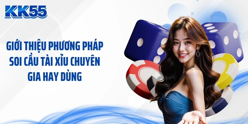 Giới thiệu phương pháp soi cầu tài xỉu chuyên gia hay dùng